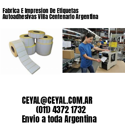 Fabrica E Impresion De Etiquetas Autoadhesivas Villa Centenario Argentina