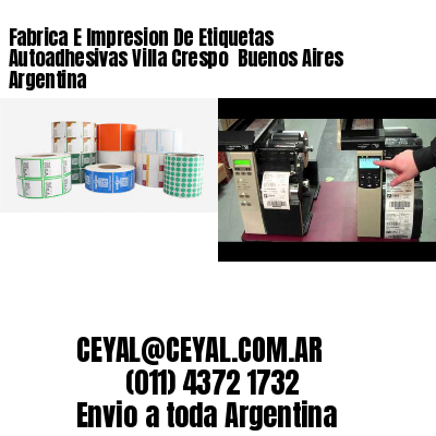 Fabrica E Impresion De Etiquetas Autoadhesivas Villa Crespo  Buenos Aires Argentina
