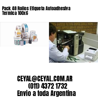 Pack 48 Rollos Etiqueta Autoadhesiva Termica 100×6