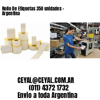Rollo De Etiquetas 350 unidades – Argentina