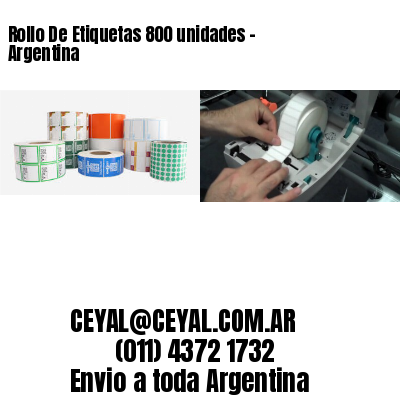 Rollo De Etiquetas 800 unidades – Argentina