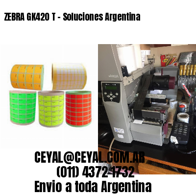ZEBRA GK420 T – Soluciones Argentina