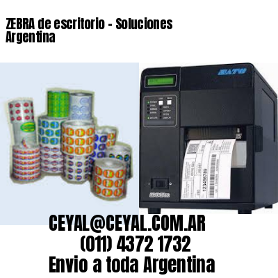 ZEBRA de escritorio – Soluciones Argentina