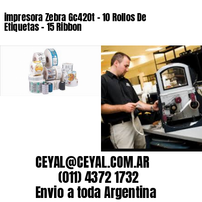 impresora Zebra Gc420t – 10 Rollos De Etiquetas – 15 Ribbon