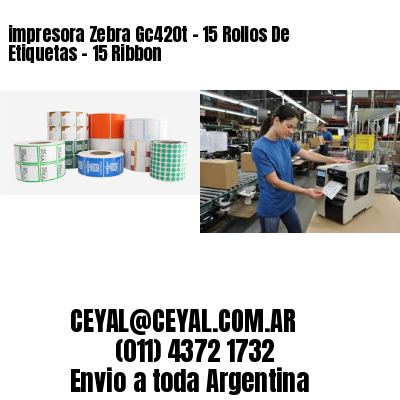 impresora Zebra Gc420t – 15 Rollos De Etiquetas – 15 Ribbon