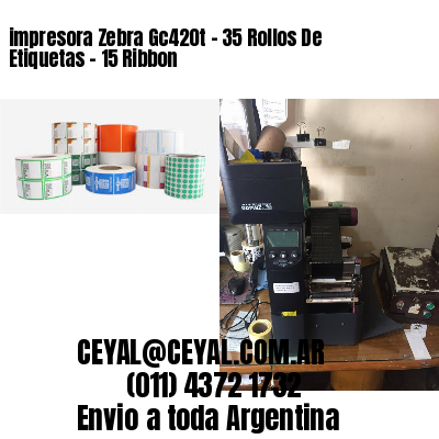 impresora Zebra Gc420t – 35 Rollos De Etiquetas – 15 Ribbon