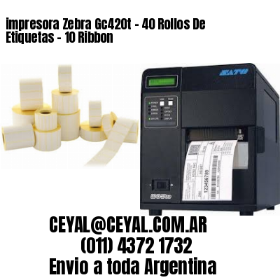 impresora Zebra Gc420t – 40 Rollos De Etiquetas – 10 Ribbon