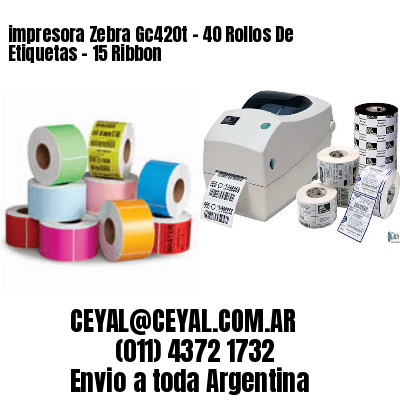 impresora Zebra Gc420t – 40 Rollos De Etiquetas – 15 Ribbon