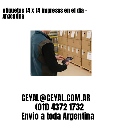 etiquetas 14 x 14 impresas en el dia – Argentina