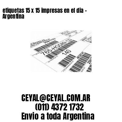 etiquetas 15 x 15 impresas en el dia – Argentina
