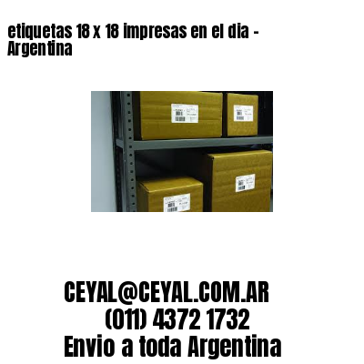 etiquetas 18 x 18 impresas en el dia – Argentina