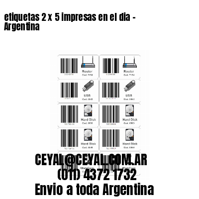 etiquetas 2 x 5 impresas en el dia – Argentina