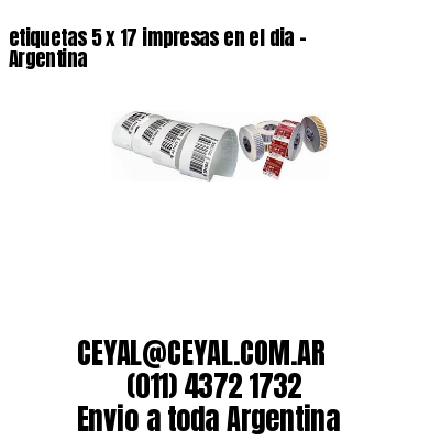 etiquetas 5 x 17 impresas en el dia – Argentina