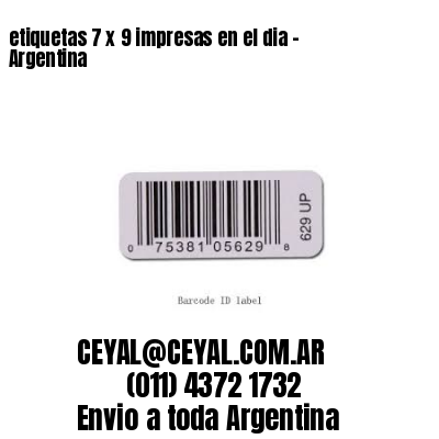 etiquetas 7 x 9 impresas en el dia – Argentina