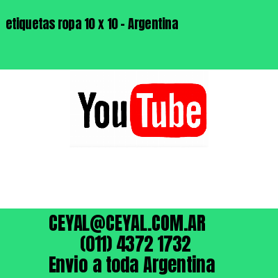 etiquetas ropa 10 x 10 – Argentina