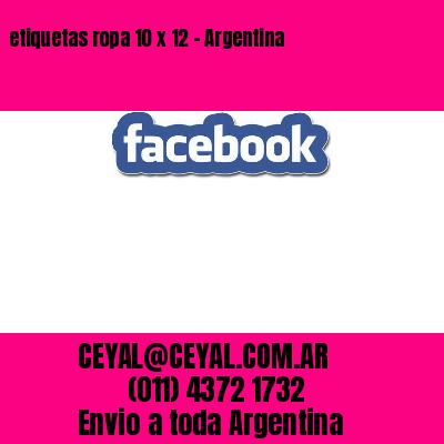 etiquetas ropa 10 x 12 – Argentina