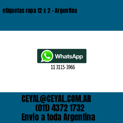 etiquetas ropa 12 x 2 – Argentina