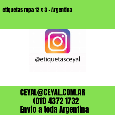 etiquetas ropa 12 x 3 – Argentina