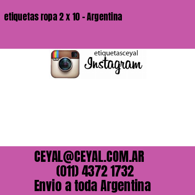 etiquetas ropa 2 x 10 – Argentina