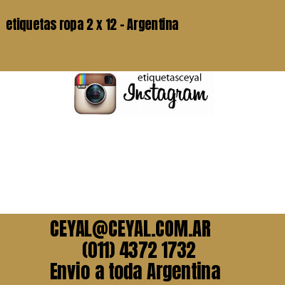 etiquetas ropa 2 x 12 – Argentina