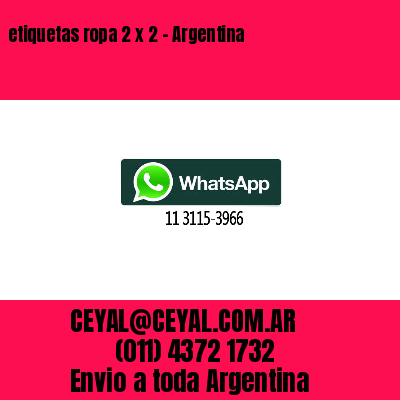 etiquetas ropa 2 x 2 – Argentina