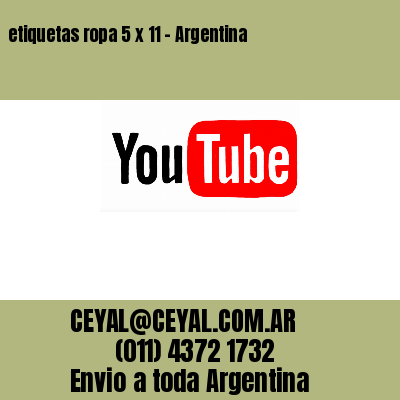 etiquetas ropa 5 x 11 – Argentina