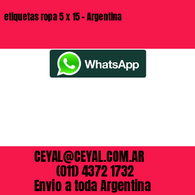 etiquetas ropa 5 x 15 – Argentina