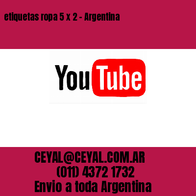 etiquetas ropa 5 x 2 – Argentina