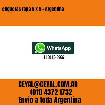 etiquetas ropa 5 x 5 – Argentina