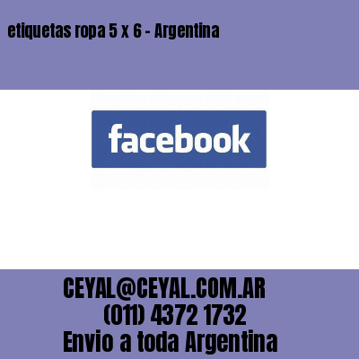 etiquetas ropa 5 x 6 – Argentina