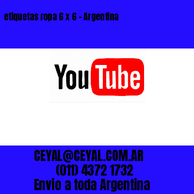 etiquetas ropa 6 x 6 – Argentina