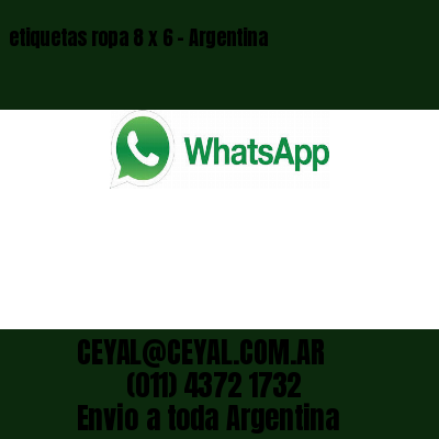 etiquetas ropa 8 x 6 – Argentina