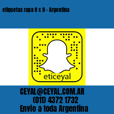 etiquetas ropa 8 x 8 – Argentina
