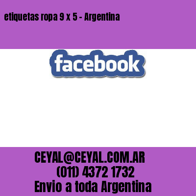 etiquetas ropa 9 x 5 – Argentina