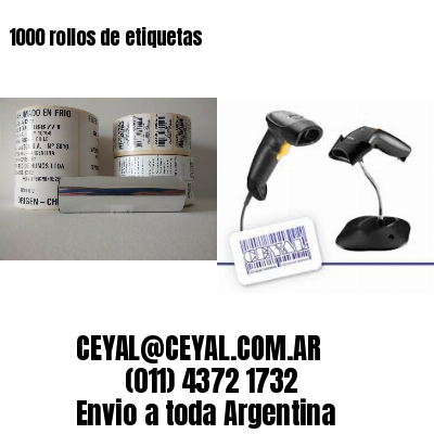 1000 rollos de etiquetas