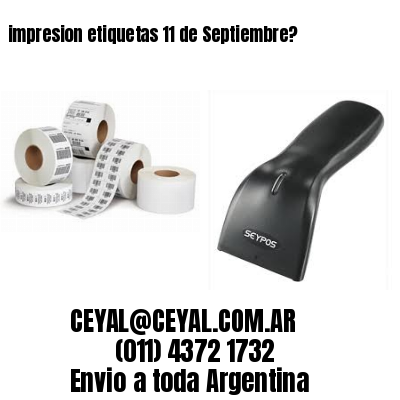 impresion etiquetas 11 de Septiembre?