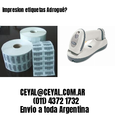 impresion etiquetas Adrogué?