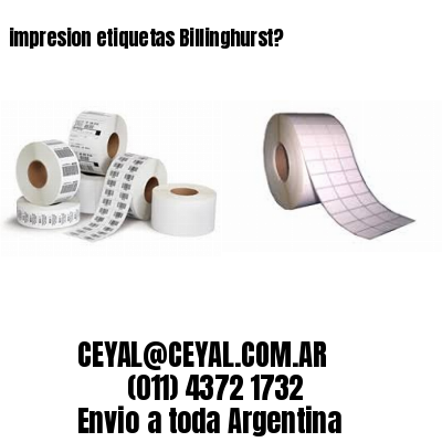 impresion etiquetas Billinghurst?