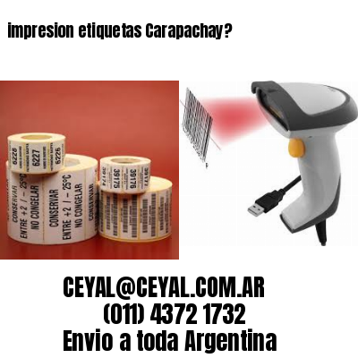 impresion etiquetas Carapachay?