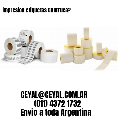impresion etiquetas Churruca?