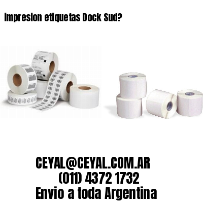 impresion etiquetas Dock Sud?