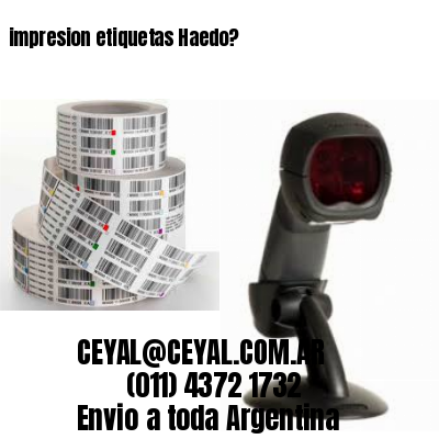 impresion etiquetas Haedo?