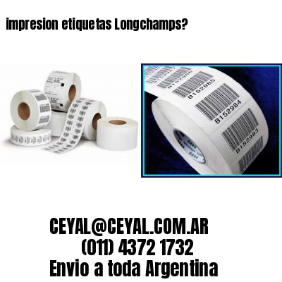 impresion etiquetas Longchamps?