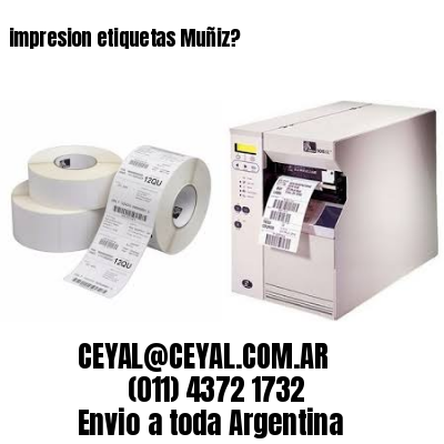 impresion etiquetas Muñiz?