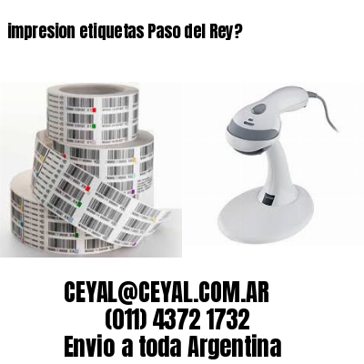 impresion etiquetas Paso del Rey?