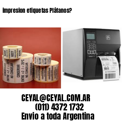 impresion etiquetas Plátanos?