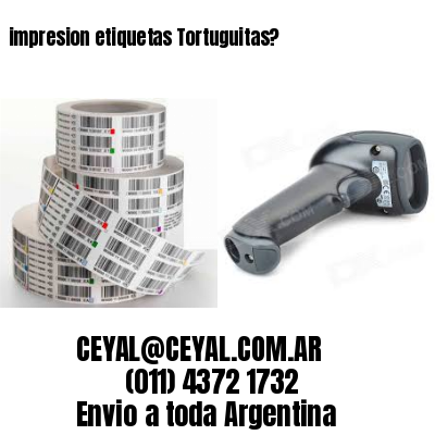 impresion etiquetas Tortuguitas?
