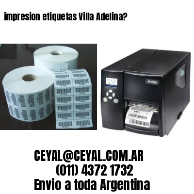 impresion etiquetas Villa Adelina?