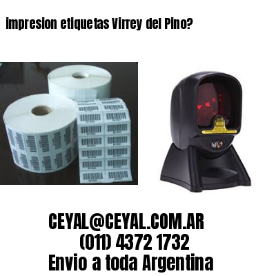 impresion etiquetas Virrey del Pino?
