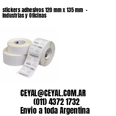 stickers adhesivos 120 mm x 135 mm  – Industrias y Oficinas